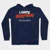 I Hate Everything Except Kayaking Hoodie Official Kayaking Merch