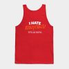 I Hate Everything Except Kayaking Tank Top Official Kayaking Merch