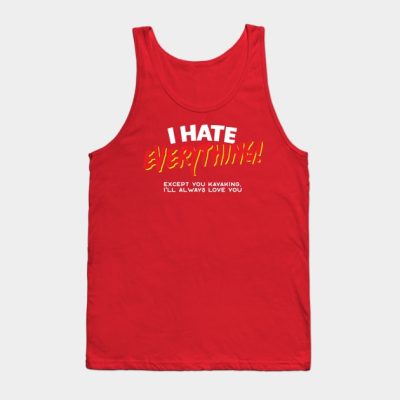 I Hate Everything Except Kayaking Tank Top Official Kayaking Merch