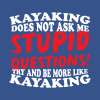 Kayaking Does Not Ask Me Stupid Questions Tank Top Official Kayaking Merch