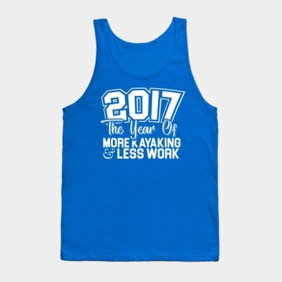 2017 The Year Of More Kayaking Tank Top Official Kayaking Merch