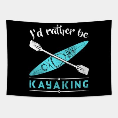 Id Rather Be Kayaking Kayak Tapestry Official Kayaking Merch