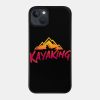 Kayaking Phone Case Official Kayaking Merch