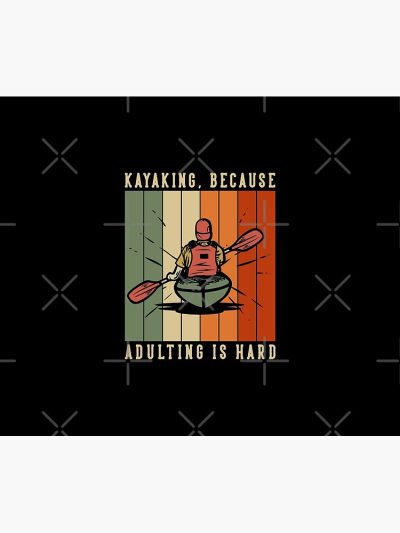 Vintage Kayaking Because Adulting Is Hard Tapestry Official Kayaking Merch