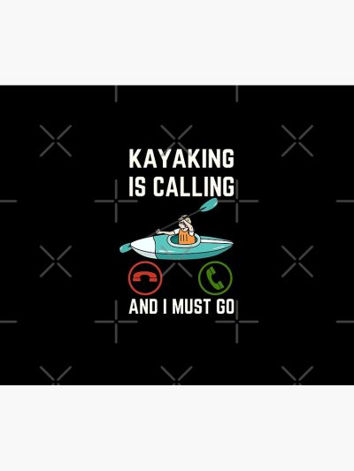 Kayaking Is Calling And I Must Go, Kayaking Lover, Funny Kayaking Quote Tapestry Official Kayaking Merch