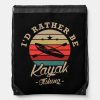 id rather be kayak fishing funny kayak fishing drawstring bag rbe12d4c9075f45e6a2f9cad5f5682be6 zffcx 1000 - Kayaking Gifts