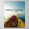 inspirational quote kayak poster re723b3d0f151468ab18ed63011e6ee13 wva 8byvr 1000 - Kayaking Gifts