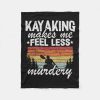 kayaking makes me feel less murdery funny kayak gi fleece blanket r1b402d6dd9084ea9aa1a1d4cf26b679a zkhkh 1000 - Kayaking Gifts