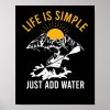 life is simple just add water kayak whitewater poster r07ab0411469448d4a5bd3c4a33d348bf wva 8byvr 1000 - Kayaking Gifts