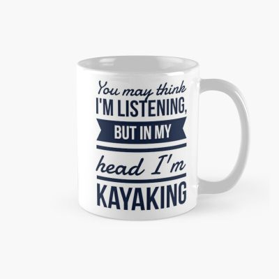 In My Head; Kayaking Mug Official Kayaking Merch