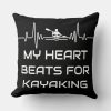 my heart beats for kayaking simple throw pillow r919bf44fa3c4404ca7ed64ae021be275 4gu52 8byvr 1000 - Kayaking Gifts