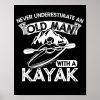 never underestimate an old man with a kayak poster ra1cd8481567b4eee86b5e73bb8966e09 wva 8byvr 1000 - Kayaking Gifts