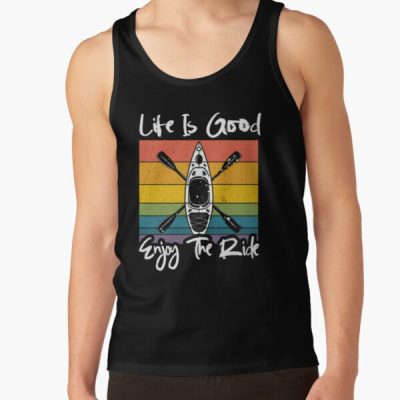 Funny Life Is Good Kayak, Cool Kayaking Ocean Kayak Lover -Life Is Good Enjoy The Ride,Funny Kayak Ride Lover Tank Top Official Kayaking Merch