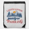 retro i need a good paddling kayaking kayaker drawstring bag r7a13a31c1e2444f79d0b7537a44e076e zffcx 1000 - Kayaking Gifts