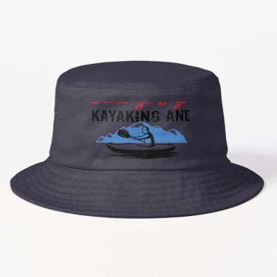 Some Girl Go Kayaking And Drink To Much Shirt Funny Shirt Gift Kayaking For Girls Bucket Hat Official Kayaking Merch