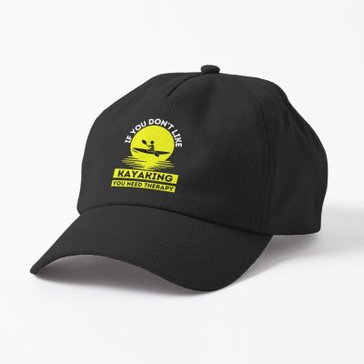 If You Don'T Like Kayaking You Need Therapy    ,  Funny  Kayaking Cap Official Kayaking Merch