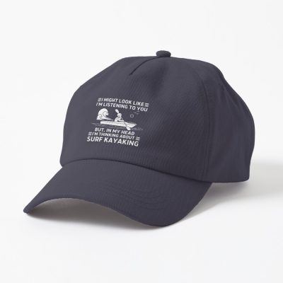 Surf Kayaking In My Head Cap Official Kayaking Merch