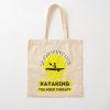 If You Don'T Like Kayaking You Need Therapy    ,  Funny  Kayaking Tote Bag Official Kayaking Merch