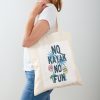 Funny Kayak T Shirt - No Kayk No Fun - Kayaking T Shirts Funny - Funny Kayak Gifts Tote Bag Official Kayaking Merch