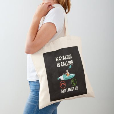 Kayaking Is Calling And I Must Go, Kayaking Lover, Funny Kayaking Quote Tote Bag Official Kayaking Merch