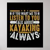 talk to me about kayaking poster r895c523835e94f6598ea8e2b2ea5755c wvc 8byvr 1000 - Kayaking Gifts