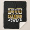 talk to me about kayaking sherpa blanket ra8b7b3a587a143dca28ff21036e5b8aa ejsci 1000 - Kayaking Gifts