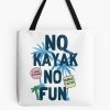 Funny Kayak T Shirt - No Kayk No Fun - Kayaking T Shirts Funny - Funny Kayak Gifts Tote Bag Official Kayaking Merch