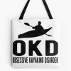 Kayaking / Kayak : Obsessive Kayaking Disorder Tote Bag Official Kayaking Merch