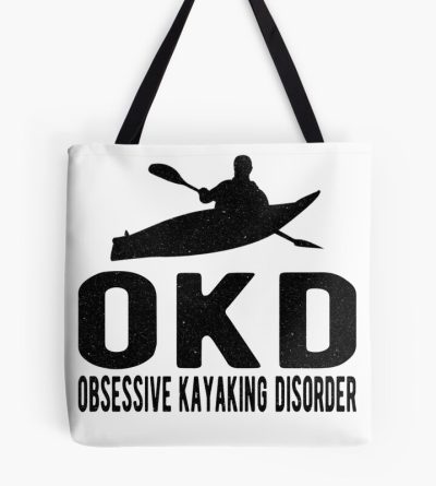 Kayaking / Kayak : Obsessive Kayaking Disorder Tote Bag Official Kayaking Merch