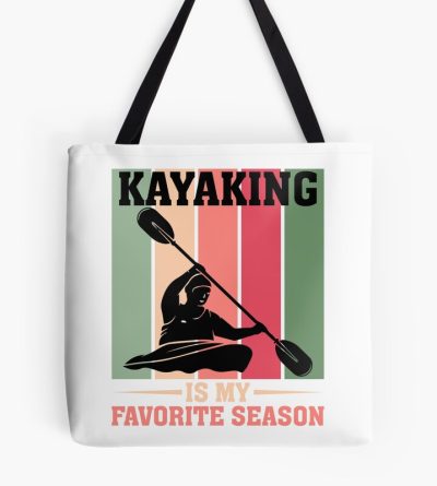 Kayaking Is My Favourite Season Tote Bag Official Kayaking Merch