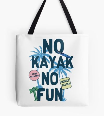 Funny Kayak T Shirt - No Kayk No Fun - Kayaking T Shirts Funny - Funny Kayak Gifts Tote Bag Official Kayaking Merch