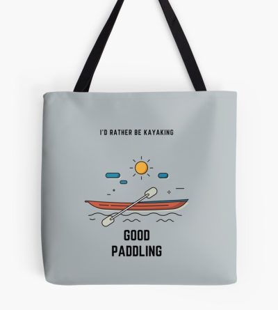 Kayaking Good Paddling Sports Tote Bag Official Kayaking Merch