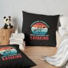 Kayaking Kayaker Funny Throw Pillow Official Kayaking Merch