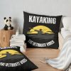 Kayaking The Ultimate Vibe Throw Pillow Official Kayaking Merch