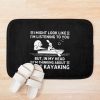 Surf Kayaking In My Head Bath Mat Official Kayaking Merch