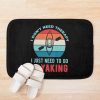 I Just Need To Go Kayaking Kayaker Funny Bath Mat Official Kayaking Merch