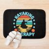 Kayaking Is My Therapy Bath Mat Official Kayaking Merch