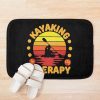 Kayaking Is My Therapy Bath Mat Official Kayaking Merch