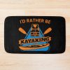 I'D Rather Be Kayaking Bath Mat Official Kayaking Merch