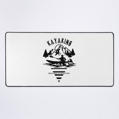 Kayaking. Find Me Where The Water Is Wild. Mouse Pad Official Kayaking Merch