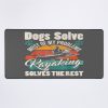 Dogs Solve Most Of My Problems Kayaking Solves The Rest Mouse Pad Official Kayaking Merch