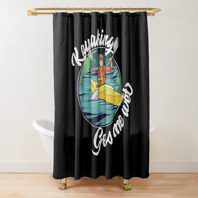 Kayaking Gets Me Wet Shower Curtain Official Kayaking Merch