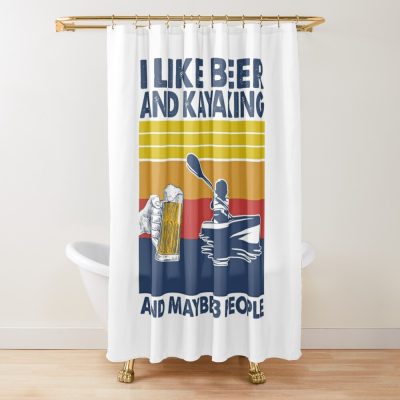 I Like Beer And Kayaking And Maybe 3 People Shower Curtain Official Kayaking Merch